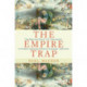 The Empire Trap: The Rise and Fall of U.S. Intervention to Protect American Property Overseas, 1893-2013