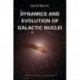 Dynamics and Evolution of Galactic Nuclei