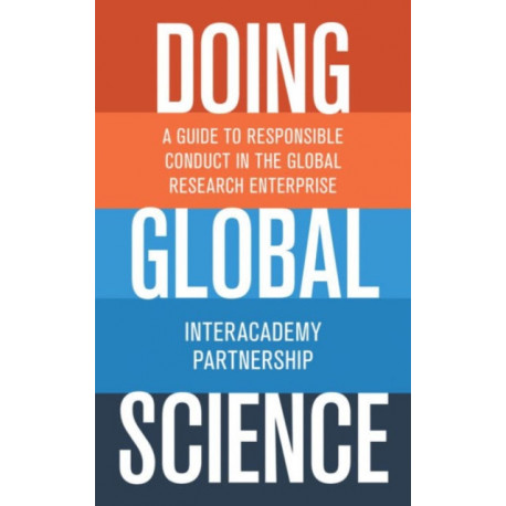 Doing Global Science: A Guide to Responsible Conduct in the Global Research Enterprise