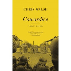 Cowardice: A Brief History