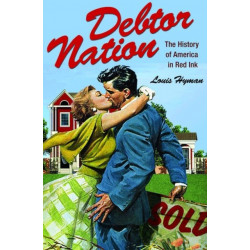 Debtor Nation: The History of America in Red Ink