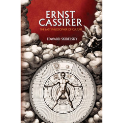 Ernst Cassirer: The Last Philosopher of Culture