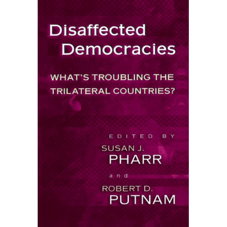 Disaffected Democracies: What's Troubling the Trilateral Countries?