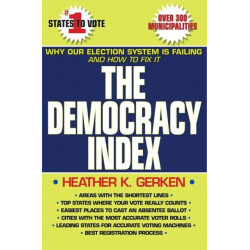 The Democracy Index: Why Our Election System Is Failing and How to Fix It