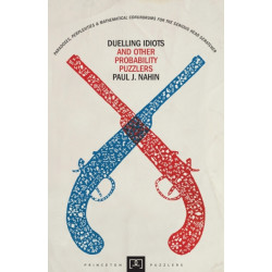 Duelling Idiots and Other Probability Puzzlers