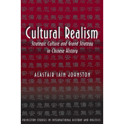 Cultural Realism: Strategic Culture and Grand Strategy in Chinese History