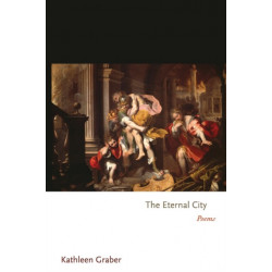 The Eternal City: Poems
