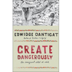 Create Dangerously: The Immigrant Artist at Work