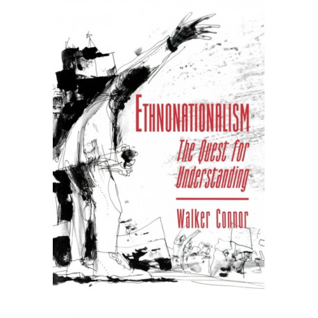 Ethnonationalism: The Quest for Understanding