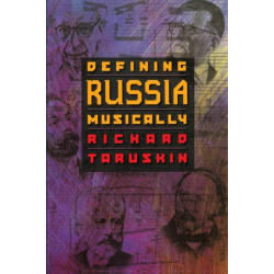Defining Russia Musically: Historical and Hermeneutical Essays