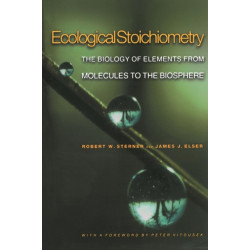 Ecological Stoichiometry: The Biology of Elements from Molecules to the Biosphere
