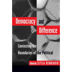 Democracy and Difference: Contesting the Boundaries of the Political