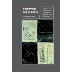 Economists and Societies: Discipline and Profession in the United States, Britain, and France, 1890s to 1990s