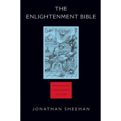 The Enlightenment Bible: Translation, Scholarship, Culture