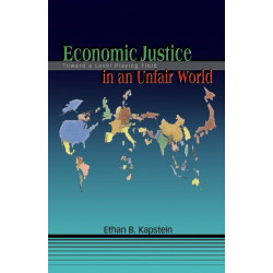 Economic Justice in an Unfair World: Toward a Level Playing Field