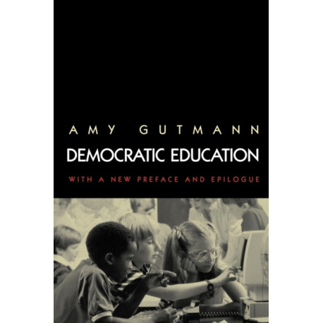 Democratic Education: Revised Edition