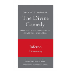 The Divine Comedy, I. Inferno, Vol. I. Part 2: Commentary