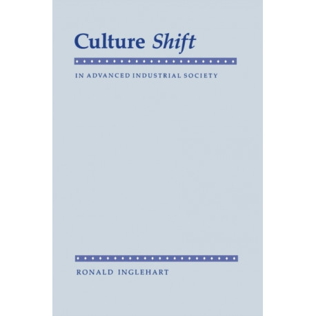 Culture Shift in Advanced Industrial Society