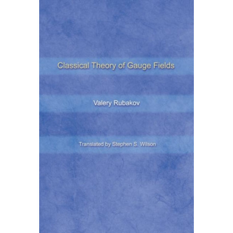 Classical Theory of Gauge Fields