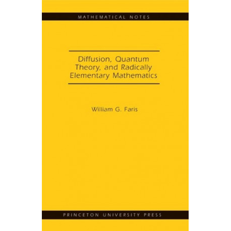 Diffusion, Quantum Theory, and Radically Elementary Mathematics