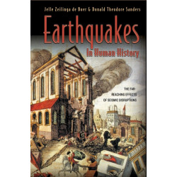 Earthquakes in Human History: The Far-Reaching Effects of Seismic Disruptions