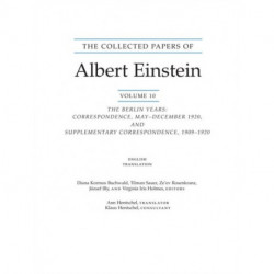 The Collected Papers of Albert Einstein, Volume 10 (English): The Berlin Years: Correspondence, May-December 1920, and Supplementary Correspondence, 1909-1920. (English translation of selected texts)