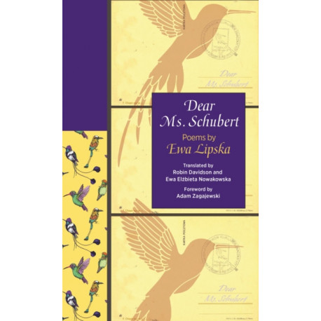Dear Ms. Schubert: Poems by Ewa Lipska
