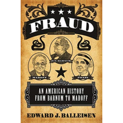 Fraud: An American History from Barnum to Madoff