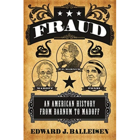 Fraud: An American History from Barnum to Madoff