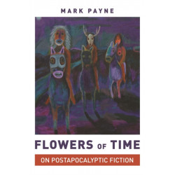 Flowers of Time: On Postapocalyptic Fiction