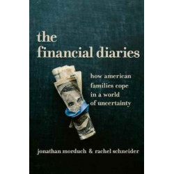The Financial Diaries: How American Families Cope in a World of Uncertainty