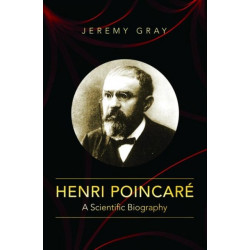 Henri Poincare: A Scientific Biography