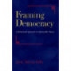 Framing Democracy: A Behavioral Approach to Democratic Theory