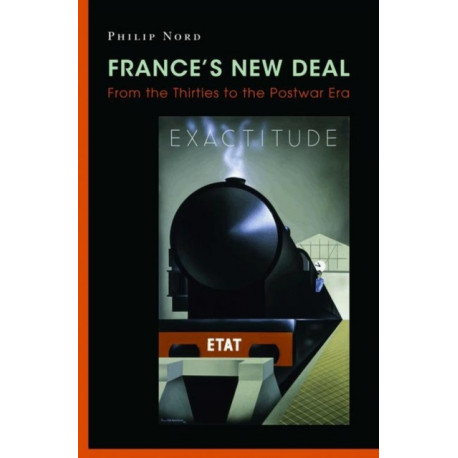 France's New Deal: From the Thirties to the Postwar Era