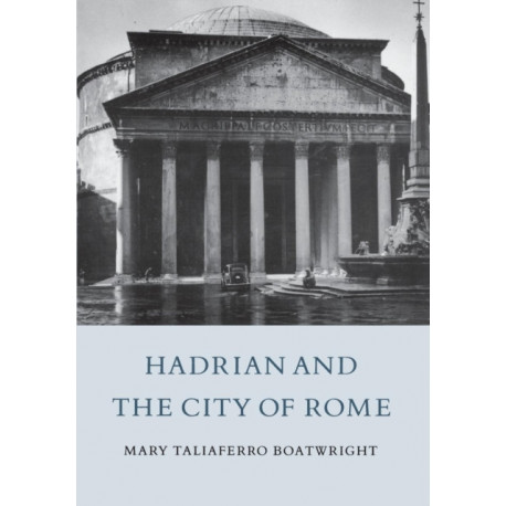 Hadrian and the City of Rome