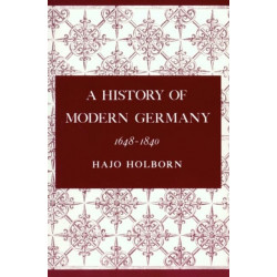 A History of Modern Germany, Volume 2: 1648-1840
