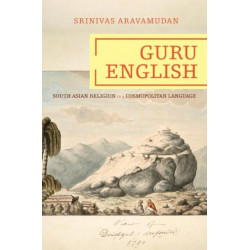 Guru English: South Asian Religion in a Cosmopolitan Language