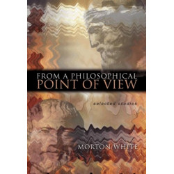 From a Philosophical Point of View: Selected Studies