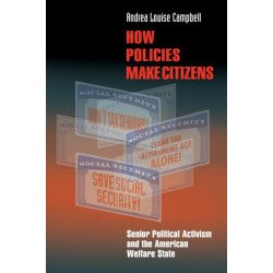How Policies Make Citizens: Senior Political Activism and the American Welfare State