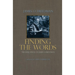 Finding the Words: The Education of James O. Freedman