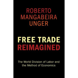 Free Trade Reimagined: The World Division of Labor and the Method of Economics
