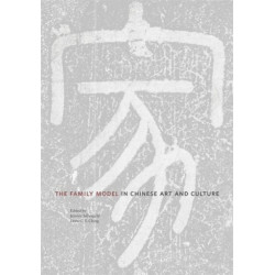 The Family Model in Chinese Art and Culture