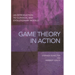 Game Theory in Action: An Introduction to Classical and Evolutionary Models