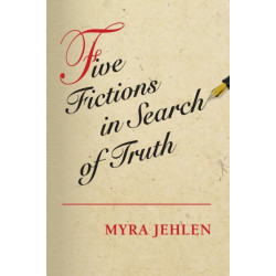 Five Fictions in Search of Truth