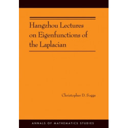 Hangzhou Lectures on Eigenfunctions of the Laplacian