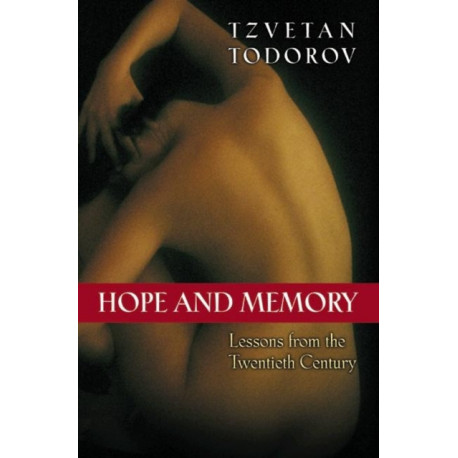 Hope and Memory: Lessons from the Twentieth Century