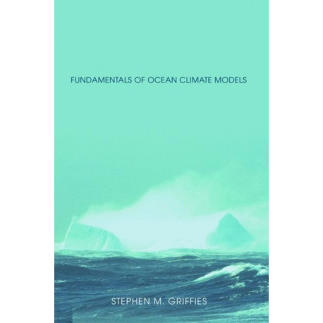 Fundamentals of Ocean Climate Models