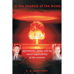 In the Shadow of the Bomb: Oppenheimer, Bethe, and the Moral Responsibility of the Scientist