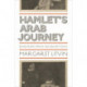 Hamlet's Arab Journey: Shakespeare's Prince and Nasser's Ghost