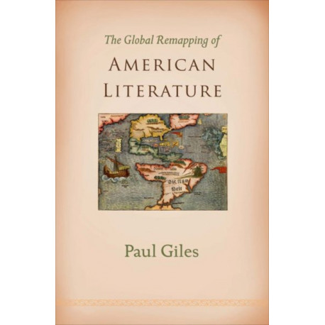 The Global Remapping of American Literature
